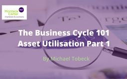 The Business Cycle 101 - Asset Utilisation
